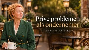 Privé problemen als ondernemer Marieke Proper